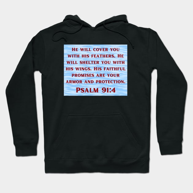 Bible Verse Psalm 91:4 Hoodie by Prayingwarrior